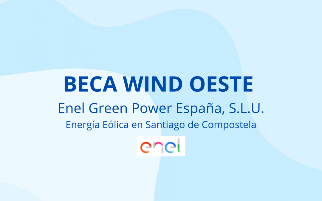 BECA WIND OESTE en Enel Green Power España, S.L.U. – Energía Eólica en Santiago de Compostela